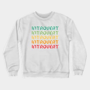 INTROVERT Crewneck Sweatshirt